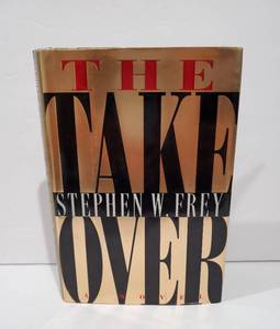 lot 59083 image: The Takeover by Stephen W. Frey - Retail $20