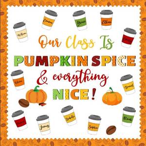lot 69170 image: 10 inches x 8 inches Fall Coffee Cup Bulletin Board Set   We are Pumpkin Spice and Everything Nice Pumpkin & Coffee Cutouts for Autumn Classroom D cor, Thanksgiving, Halloween and Fall Bulletin Boar