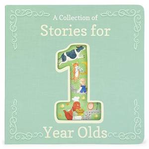 lot 10234 image: Stories for 1-Year-Olds - A First Treasury of Nursery Rhymes and Short Stories to Read to Your Babies and Toddlers