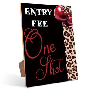 lot 10161 image: Entry Fee One Shot Table sign - Cheetah and Cherries, Perfect for Bachelorette and Birthday Party Decorations, 8�11 Wooden Play Sign with Stand