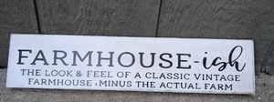 lot 3506 image: Funny Farmhouse-ish Wood Sign Decorative Wall Art