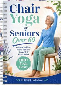 lot 2102 image: Chair Yoga for Seniors Over 60 Build Better Balance & Relieve Stress  Full-Color, Large Print Edition with 100 Illustrated Poses, HD Videos & a 3-Level 28-Day Routine Plan  Exercise Book for Toning & Weight Loss - Retail $16