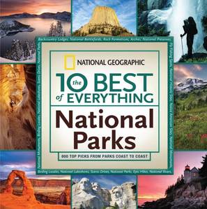lot 7232 image: National Geographic 10 Best of Everything National Parks 800 Top Picks