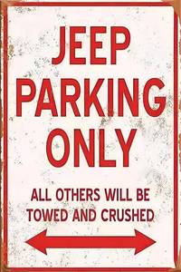lot 79577 image: Jeep Parking Only Others Towed Crushed Vintage Tin Sign 8x12 Inch