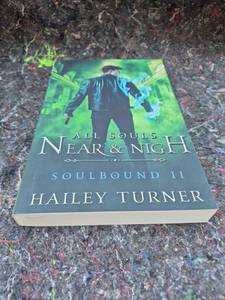 lot 6 image: All Souls Near & Nigh Soulbound II by Hailey Turner Paperback Book