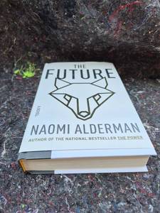 lot 10 image: The Future by Naomi Alderman Hardcover Book