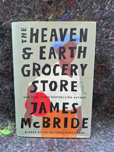 lot 72 image: The Heaven & Earth Grocery Store by James McBride