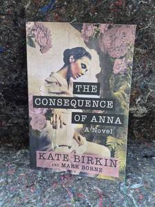 lot 104 image: The Consequence of Anna by Kate Birkin and Mark Bornz Novel