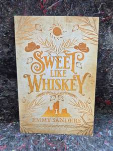 lot 125 image: Sweet Like Whiskey by Emmy Sanders Book