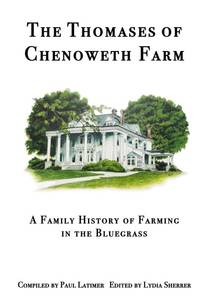 lot 2178 image: The Thomases of Chenoweth Farm A Family History of Farming in the Bluegrass
