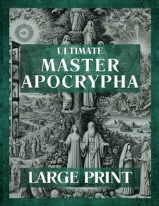 lot 20484 image: The Ultimate Master LARGE PRINT APOCRYPHA Featuring Enoch, The Book of Giants, Revelations, Baruch, Gospels and Much More