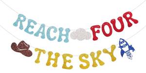 lot 2453 image: A 2 Strings Pre-Strung Glitter Cartoon Reach Four The Sky 4th Birthday Banner