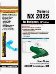 lot 2308 image: Siemens NX 2025 for Designers 16th Edition Book by Sham Tickoo - Stock image may not match actual product images