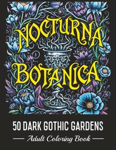 lot 20441 image: Majosta Nocturna Botanica Adult Coloring Book