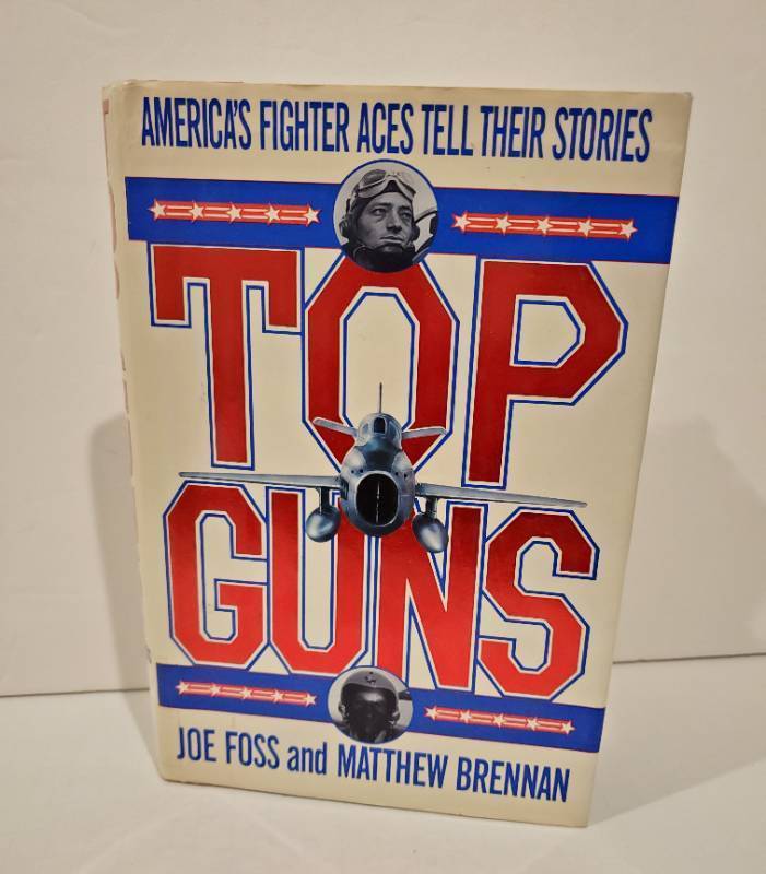 lot 59085 image: Top Guns Americas Fighter Aces Tell Their Stories by Joe Foss and Matthew Brennan - Retail $22