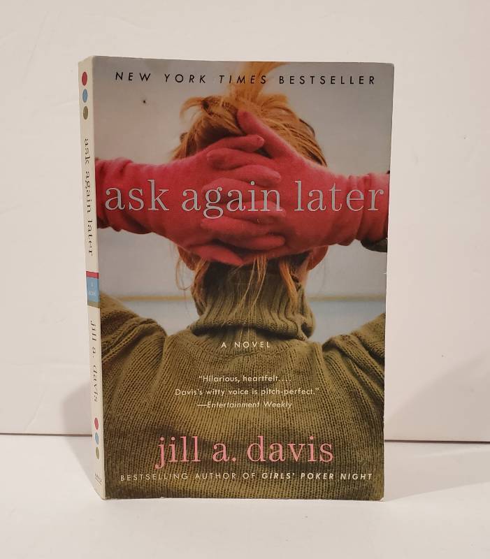 lot 59093 image: Ask Again Later by Jill A. Davis Novel Paperback - Retail $14