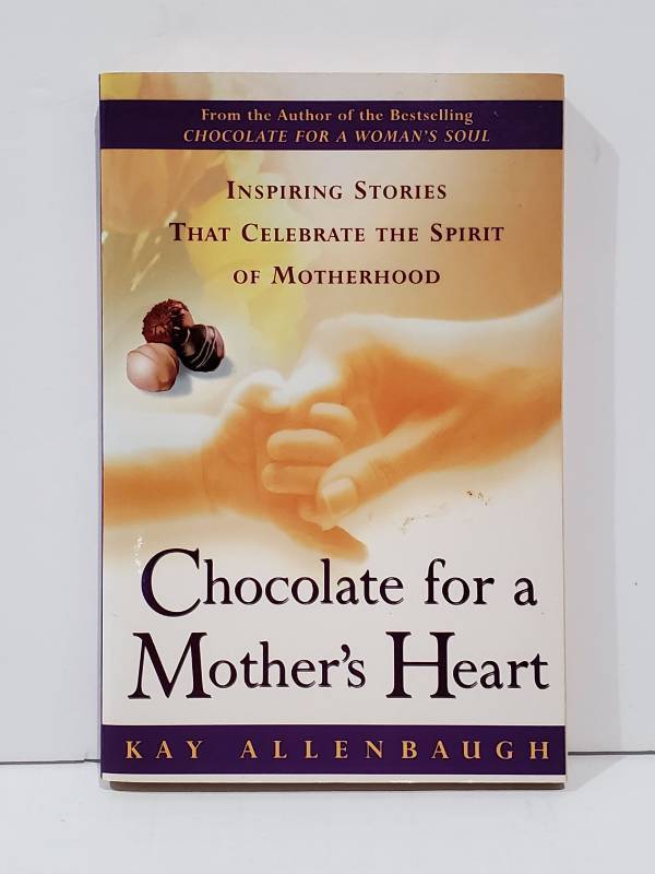lot 59097 image: Chocolate for a Mothers Heart by Kay Allenbaugh - Retail $11