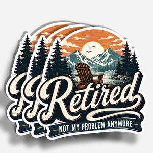 lot 68051 image: 3 Inches (3Pcs) Retired Not My Problem Anymore Sticker 3 Inch, Funny Retirement Stickers Waterproof Vinyl Decal for Water Bottle Laptop, Car, Phone, Book, Tumblers