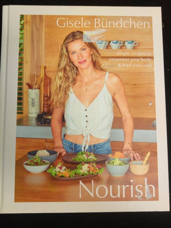 lot 2075 image: Gisele Bundchen Cookbook Nourish&nbspRetail $35