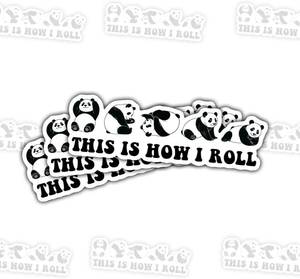 lot 68243 image: 3 Inches 3 Pcs This is How I Roll Panda Stickers, Funny Cartoon Animal Quote Vinyl Decals for Laptop, Notebook, Journal, Hydro Flask, Water Bottle, Car, Gift for Students, Teens, Kids 3 Inches