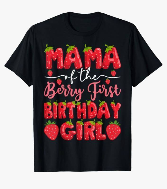 lot 28929 image: Mama Of The Berry First Birthday Girl Strawberry Party T-Shirt - Retail $17