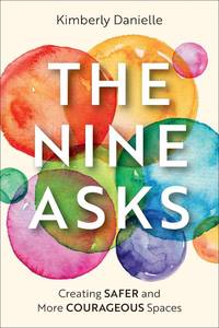 lot 18481 image: The Nine Asks Creating Safer and More Courageous Spaces by Kimberly Danielle