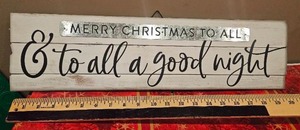 lot 157 image: Wood Stake Christmas Wall Hanging Sign Merry Christmas to All & to All a Good Night