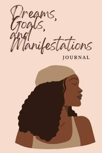 lot 545 image: Lot of 2, Dreams, Goals & Manifestations Journal For Black Women Learn to Normalize Writing Your Dreams and Goals Down To Always Make Yourself Accountable for Your Success 100 Lined Pages Paperbook