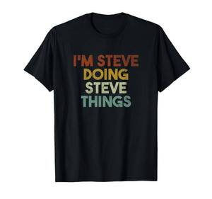 lot 6096 image: Steve Doing Steve Things Apparel First Name Steve T-Shirt Classic Fit