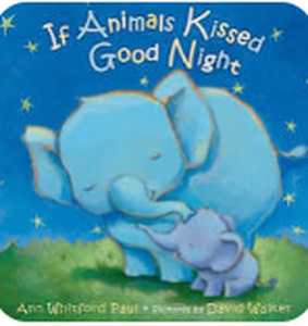 lot 2301 image: If Animals Kissed Good Night Board Book by Ann Whitford Paul, Illustrated by David Walker - Stock image may not match actual product images