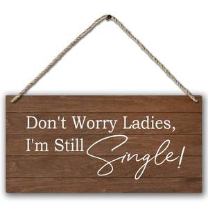 lot 10023 image: PHAMTE Wooden Decorative Signage, 12 x 6 Inches, Ring Bearer Dont Worry Ladies Were Still Single Plaque Sign