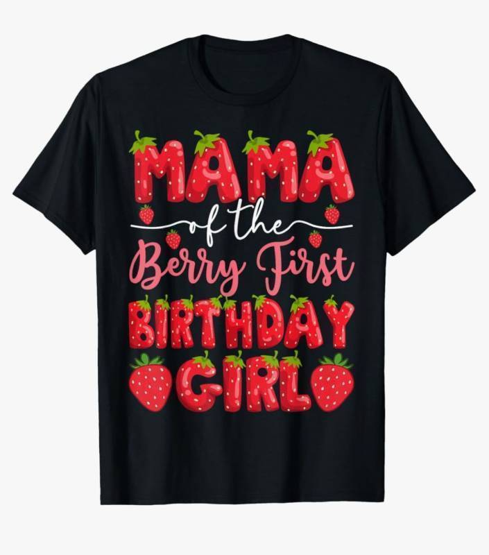 lot 28929 image: Mama Of The Berry First Birthday Girl Strawberry Party T-Shirt - Retail $17