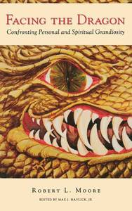 lot 2762 image: Facing the Dragon Confronting Personal and Spiritual Grandiosity - Retail $22