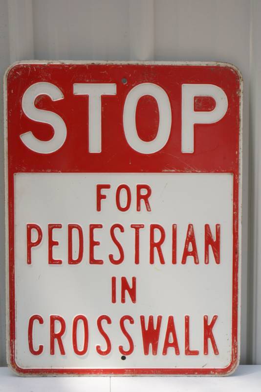 lot 1462 image: Stop for Pedestrian in Crosswalk Metal Sign