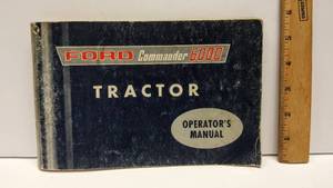 lot 216 image: Ford Commander 6000 Tractor Owners Manual