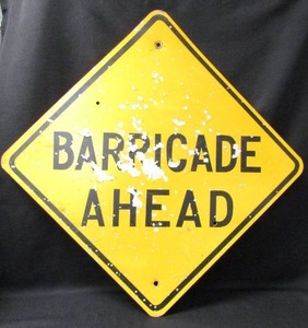 lot 5889 image: Barricade Ahead Metal Sign with Rounded Corners.