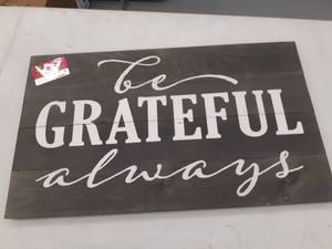lot 2858 image: Be Grateful Always Dark Distressed 24 X 14 Wood Pallet Wall Plaque Sign