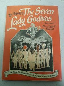 lot 1349 image: Dr. Seusss Seven Lady Godivas The True Facts Concerning Historys Barest Family