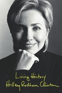 lot 5501 image: Hillary Clinton Book Living History (2003) & Bill Clintons Book My Life  Bonus Book (All Hardback)