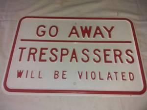 lot 4658 image: A Cool Metal Trespassers Go away Sign In Excellent Condition