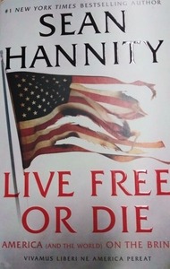 lot 381 image: Live Free or Die - by Sean Hannity (Hardcover)