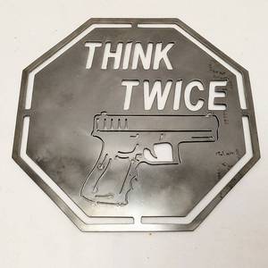 lot 345 image: Think Twice 2.5 Pound Metal Sign - 11.5 x 11.5