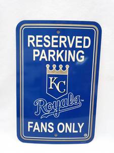 lot 239 image: Kansas City Royals Reserved Parking KC Royals Fans Only 18 x 12 Sign