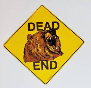 lot 1624 image: Bear DEAD END Crossing Sign 12 x 12 - Crosswalks by Atlas Screen Printing - Sealed in plastic
